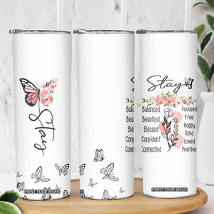 Mental Health Skinny Tumbler Stay Inspiring Positive Motivational Quote Suicide Prevention TB10 Print Your Wear