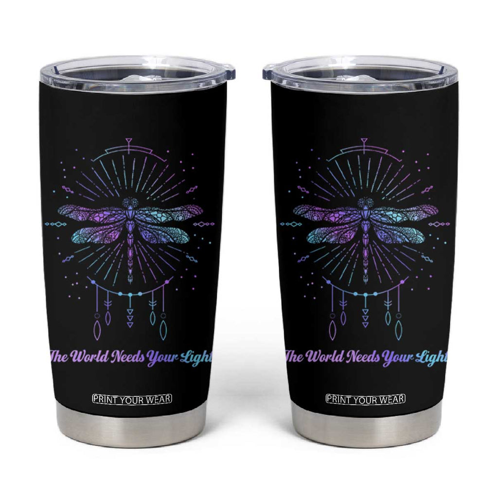 Suicide Prevention Awareness Tumbler Cup Teal Purple Dragonfly The World Needs You Light TB10 Black Print Your Wear