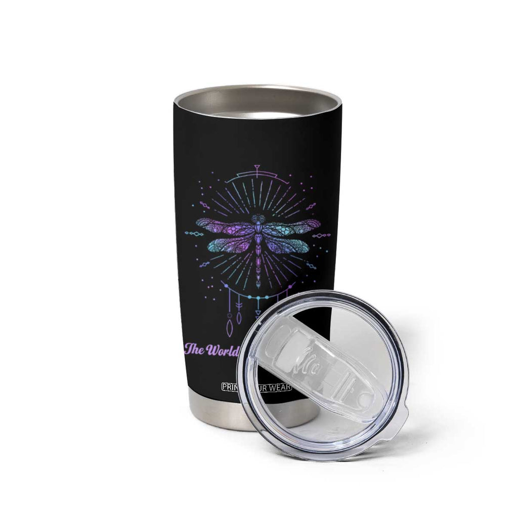 Suicide Prevention Awareness Tumbler Cup Teal Purple Dragonfly The World Needs You Light TB10 Print Your Wear