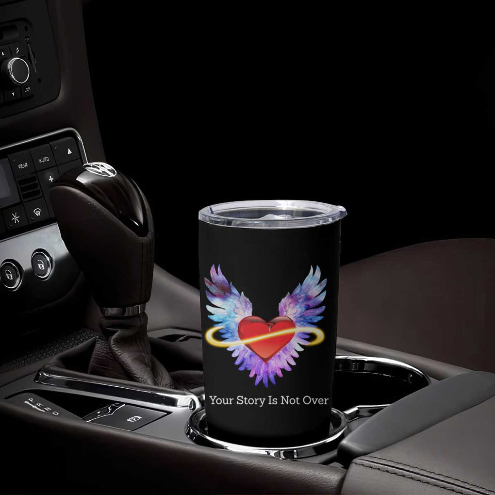 Suicide Prevention Awareness Tumbler Cup Teal Purple Infinity Wings Your Story Is Not Over TB10 Print Your Wear