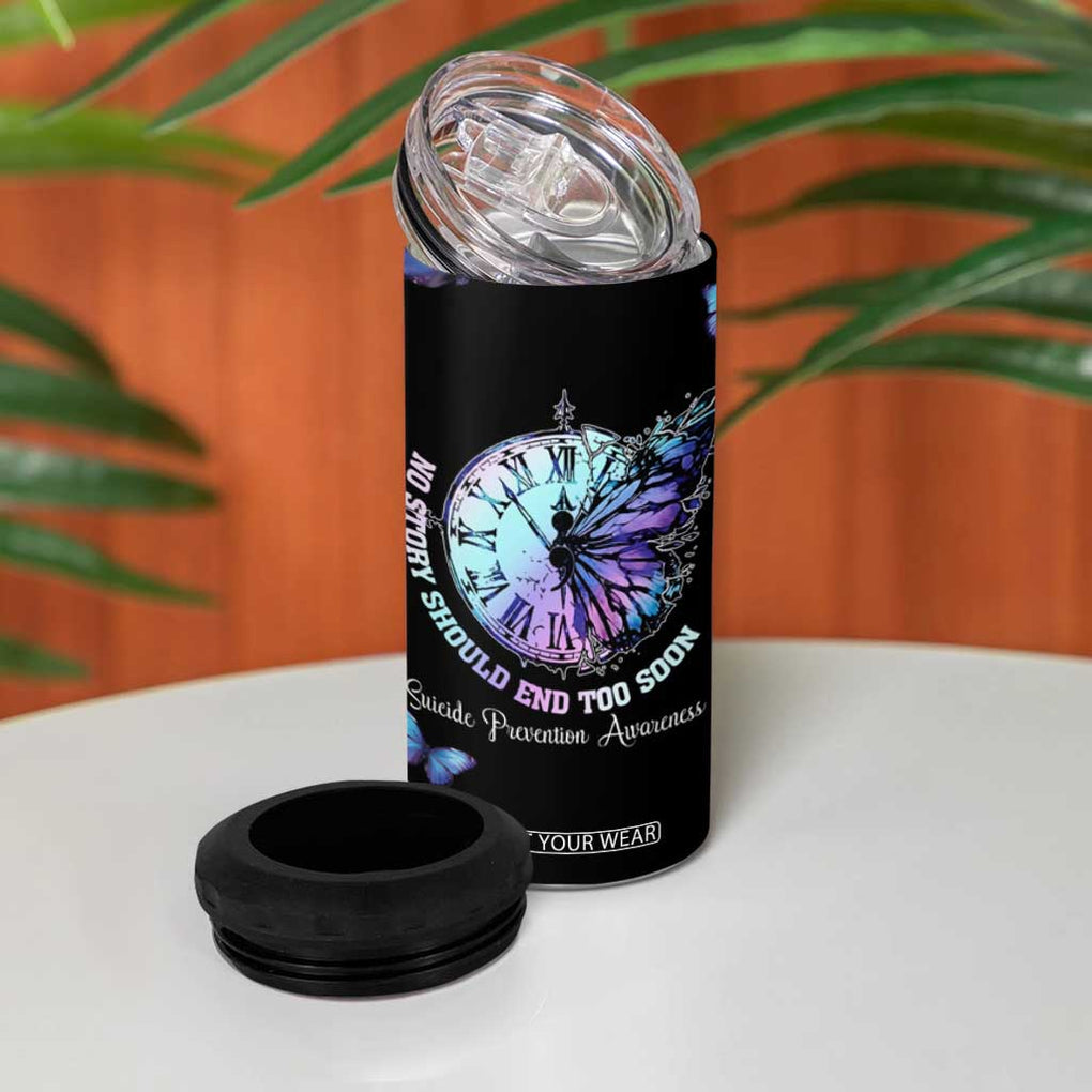 Suicide Prevention Awareness 4 in 1 Can Cooler Tumbler Teal Purple Butterfly No Story Should End Too Soon TB10 Print Your Wear
