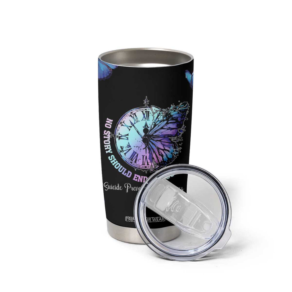 Suicide Prevention Awareness Tumbler Cup Teal Purple Butterfly No Story Should End Too Soon TB10 Print Your Wear