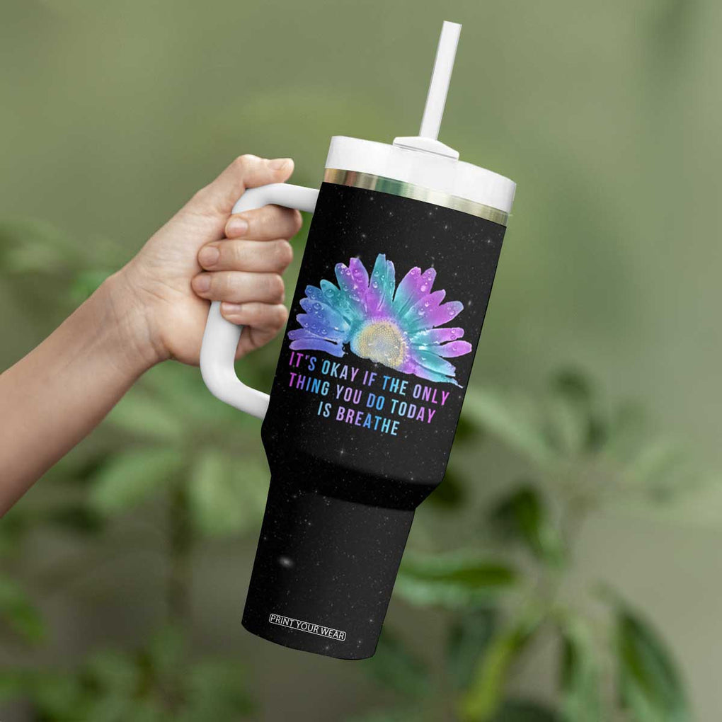 Suicide Prevention Awareness Tumbler With Handle Teal Purple Sunflower It's Okay If The Only Thing You Do Today Is Breathe TB10 Print Your Wear