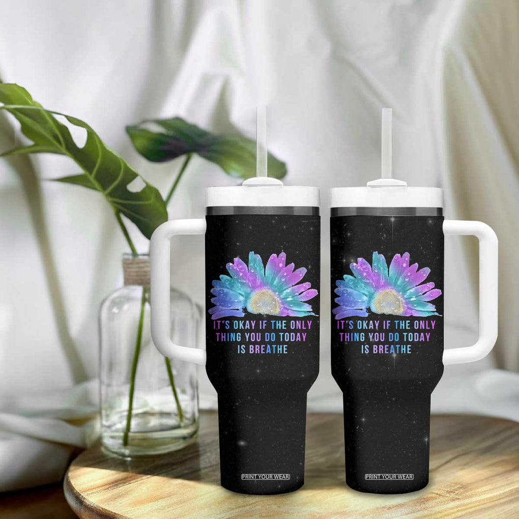 Suicide Prevention Awareness Tumbler With Handle Teal Purple Sunflower It's Okay If The Only Thing You Do Today Is Breathe TB10 Print Your Wear
