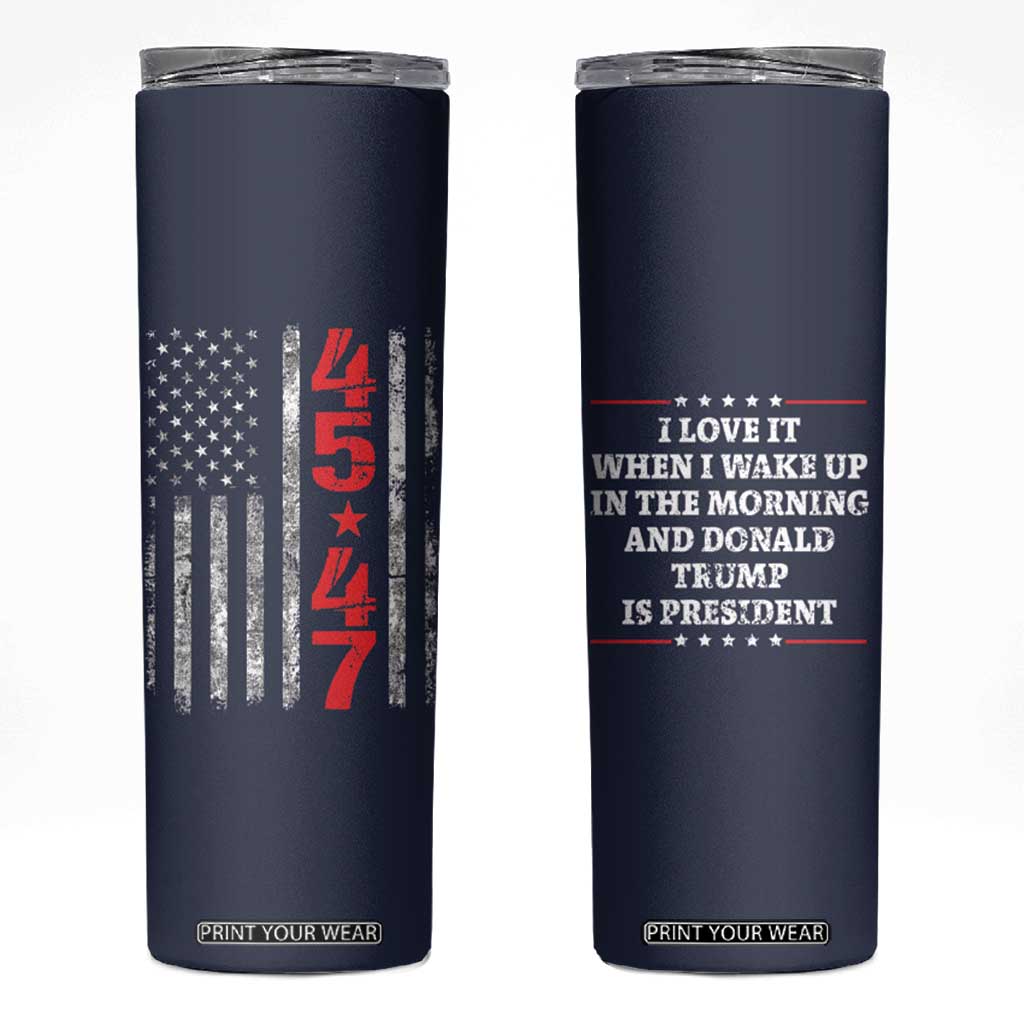 I Love When I Wake up.. And Trump is President 2024 Skinny Tumbler 45 47 American Flag TB10 Navy Print Your Wear