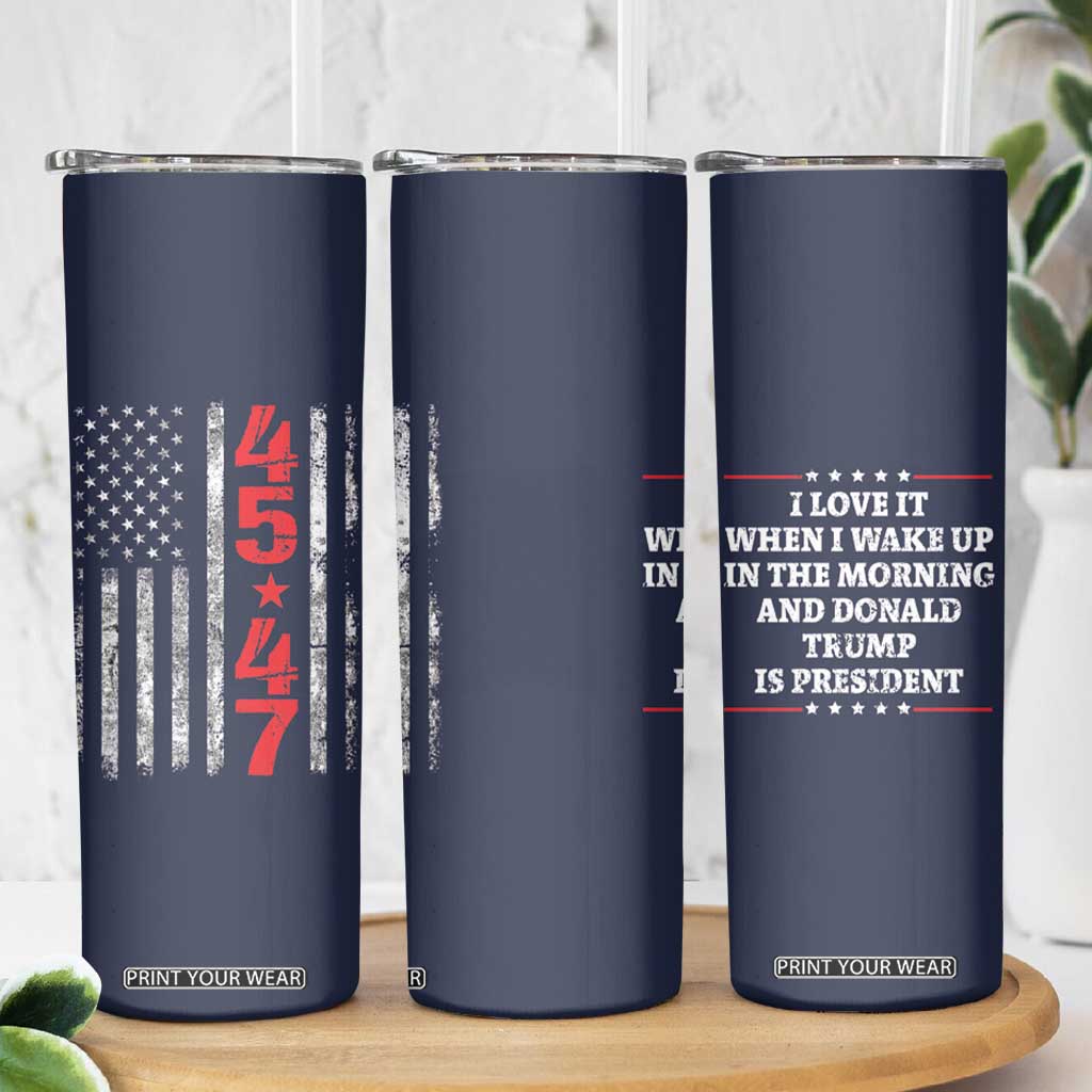 I Love When I Wake up.. And Trump is President 2024 Skinny Tumbler 45 47 American Flag TB10 Print Your Wear