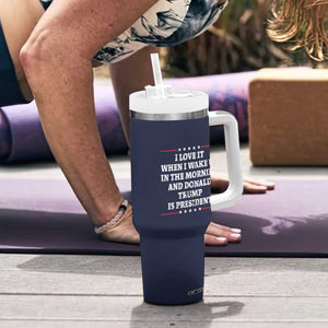 I Love When I Wake up.. And Trump is President 2024 Tumbler With Handle 45 47 American Flag TB10 Print Your Wear