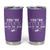 Anniversary Valentines Day Gifts Tumbler Cup You're Stuck With Me Gift for Girlfriend TB10 Purple Print Your Wear