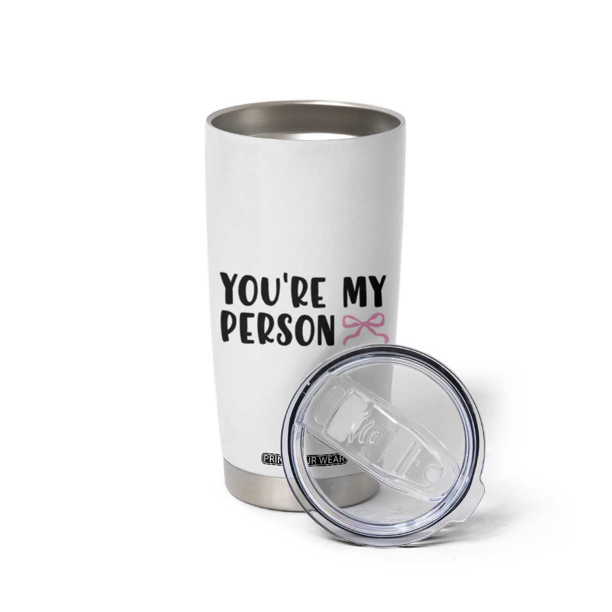 Valentines Day Gift For Her Tumbler Cup You're My Person Pink Bow Coquette Simple Modern TB10 Print Your Wear