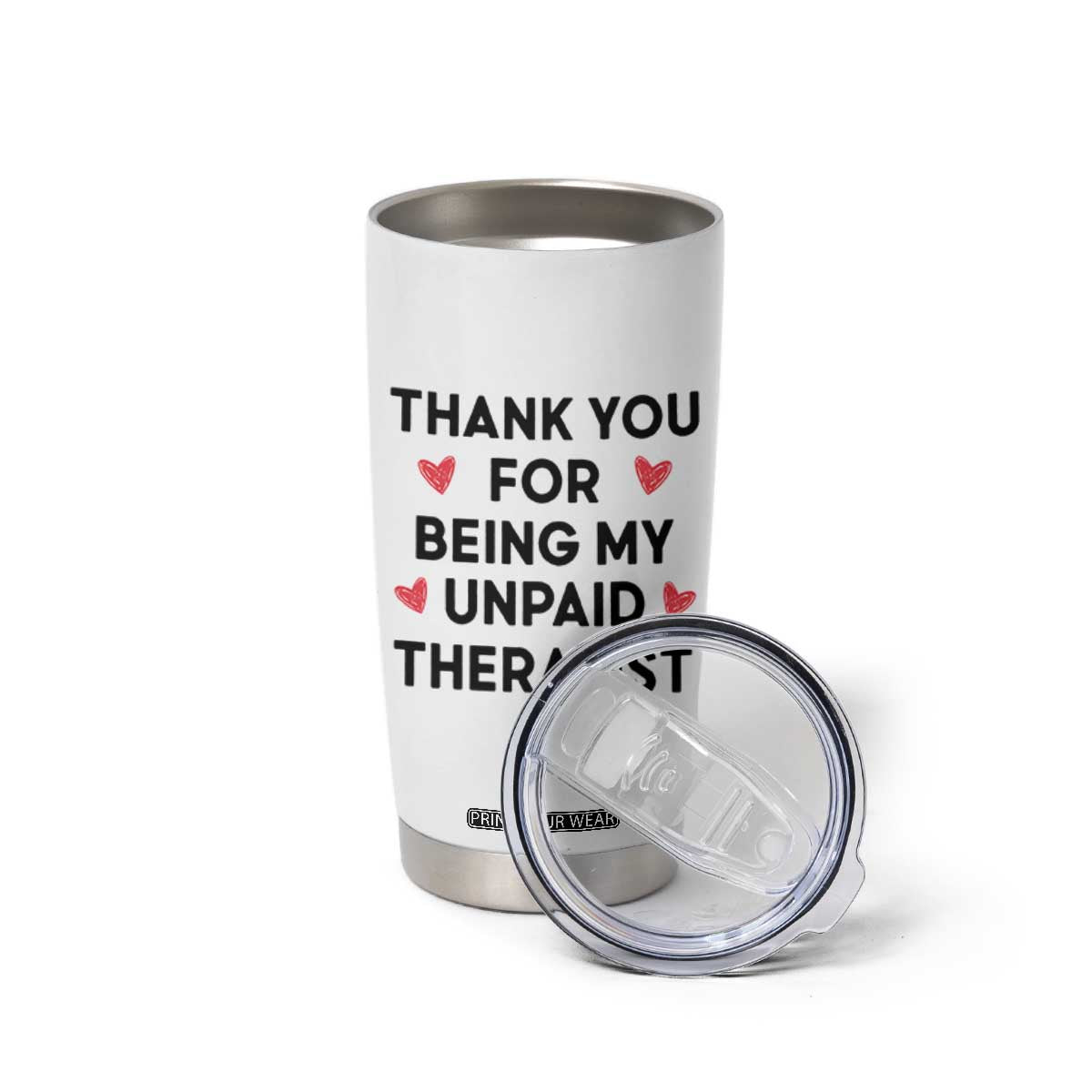 Personalized Thank You For Being My Unpaid Therapist Tumbler Cup Custome Name Coworker Best Friend Gift Flower TB10 Print Your Wear