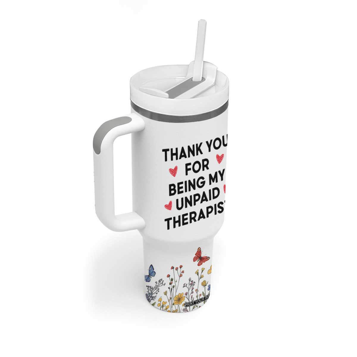 Personalized Thank You For Being My Unpaid Therapist Tumbler With Handle Custome Name Coworker Best Friend Gift Flower TB10 Print Your Wear
