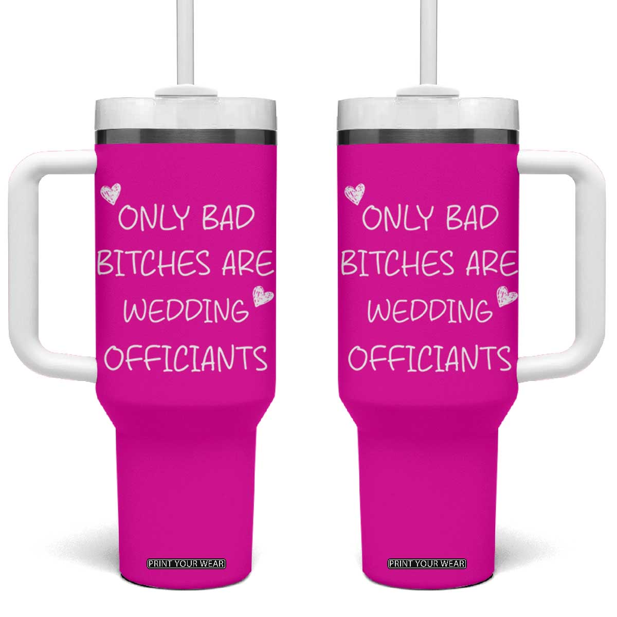 Wedding Officiant Gift Tumbler With Handle Only Bad Bitches Are Wedding Officiants Hot Pink TB10 One Size: 40 oz Pink Print Your Wear