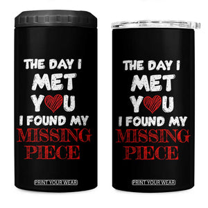 The Day I Met You I Found My Missing Piece 4 in 1 Can Cooler Tumbler Couple Matching TB10 One Size: 16 oz Black Print Your Wear