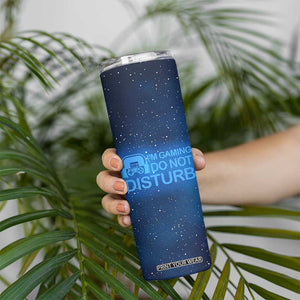 Gaming Gifts For Men Boys Skinny Tumbler Do Not Disturb Im Gaming Video Game Gamer TB10 Print Your Wear