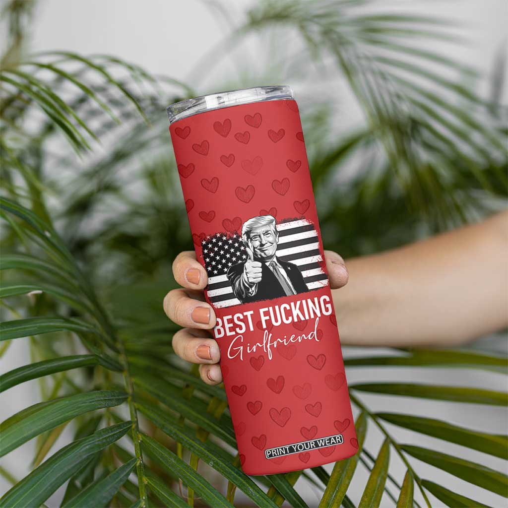 Funny Trump Valentines Day Gift For Girlfriend Skinny Tumbler Cute Anniversary Coffee Cup TB10 Print Your Wear