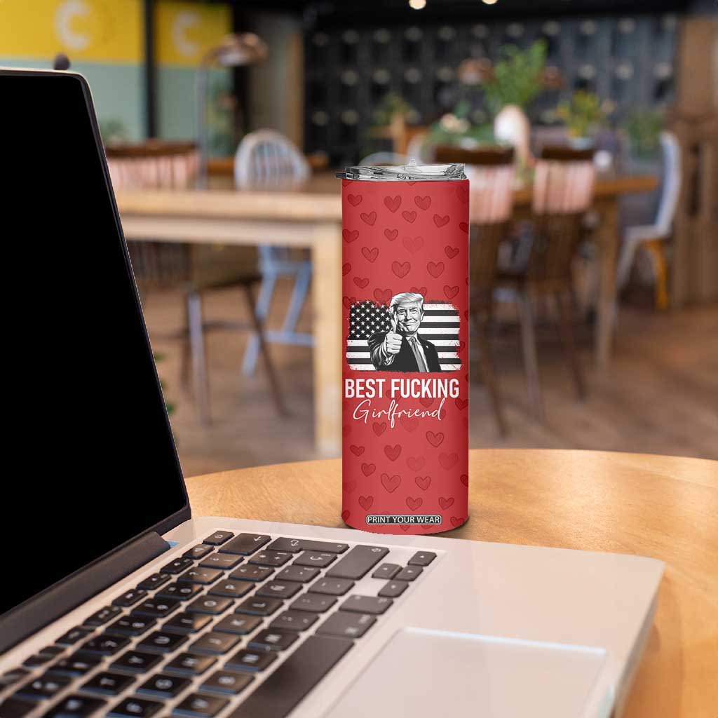 Funny Trump Valentines Day Gift For Girlfriend Skinny Tumbler Cute Anniversary Coffee Cup TB10 Print Your Wear