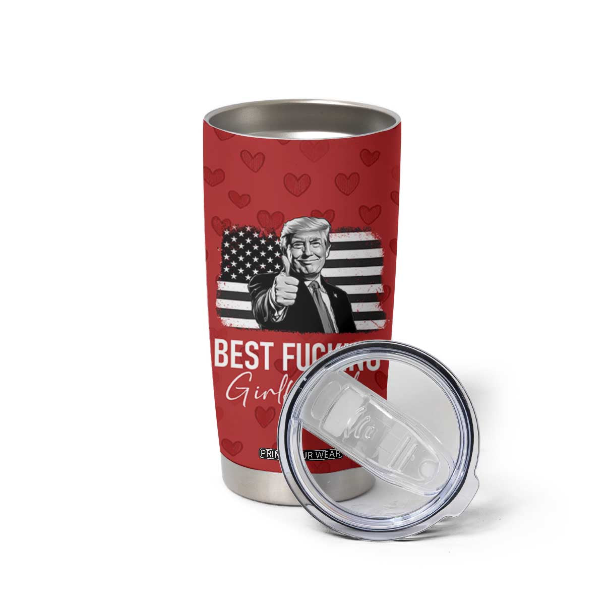Funny Trump Valentines Day Gift For Girlfriend Tumbler Cup Cute Anniversary Coffee Cup TB10 Print Your Wear