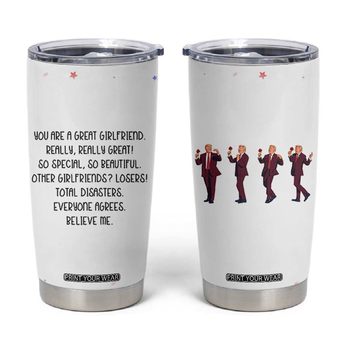 Funny Trump Valentines Gift For Girlfriend Tumbler Cup Anniversary Valentines Day Birthday Romantic Gifts TB10 White Print Your Wear
