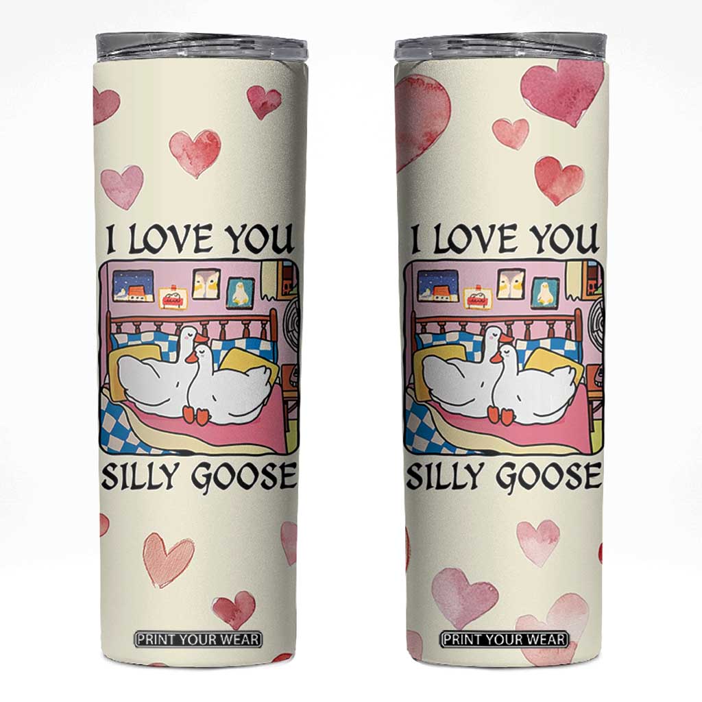 I Love You Silly Goose Skinny Tumbler Cute Romantic Gift TB10 Beige Print Your Wear