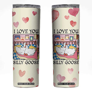 I Love You Silly Goose Skinny Tumbler Cute Romantic Gift TB10 Beige Print Your Wear