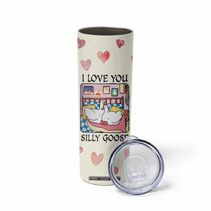 I Love You Silly Goose Skinny Tumbler Cute Romantic Gift TB10 Print Your Wear