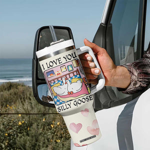 I Love You Silly Goose Tumbler With Handle Cute Romantic Gift TB10 Print Your Wear