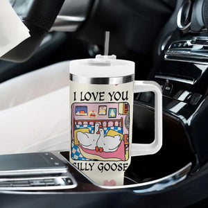 I Love You Silly Goose Tumbler With Handle Cute Romantic Gift TB10 Print Your Wear