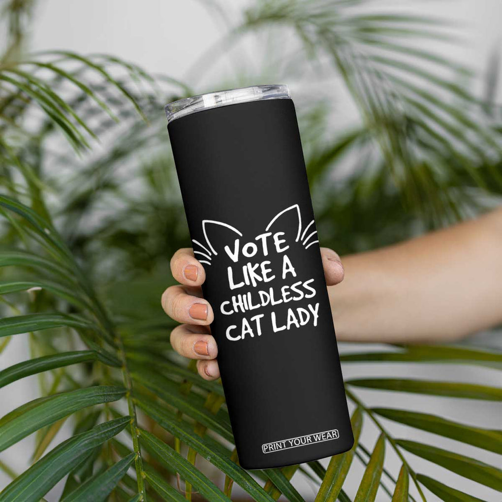 Vote Like A Childless Cat Ladies for Kamala President Skinny Tumbler Funny Kitty Harris 2024 TB10 Print Your Wear
