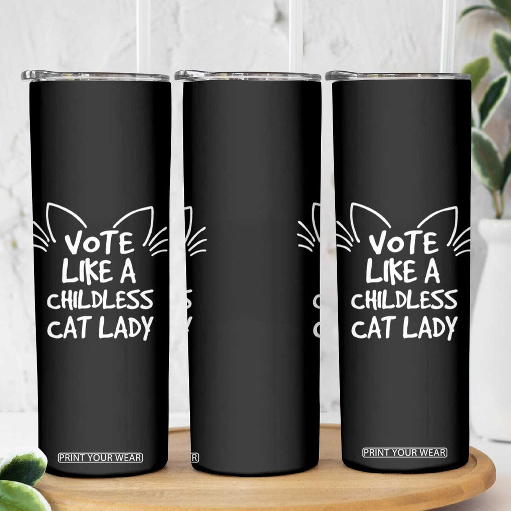 Vote Like A Childless Cat Ladies for Kamala President Skinny Tumbler Funny Kitty Harris 2024 TB10 Print Your Wear