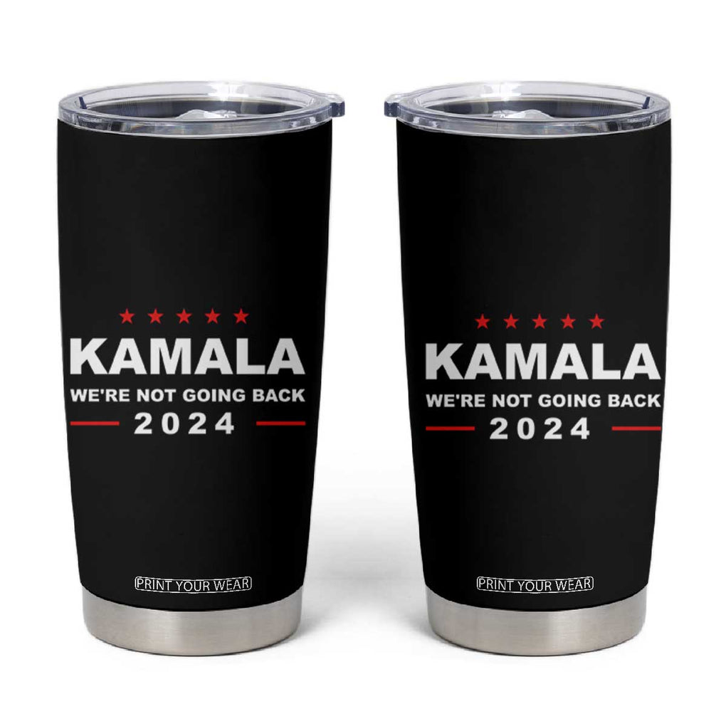 Harris 2024 Election Tumbler Cup Kamala We're Not Going Back TB10 Black Print Your Wear
