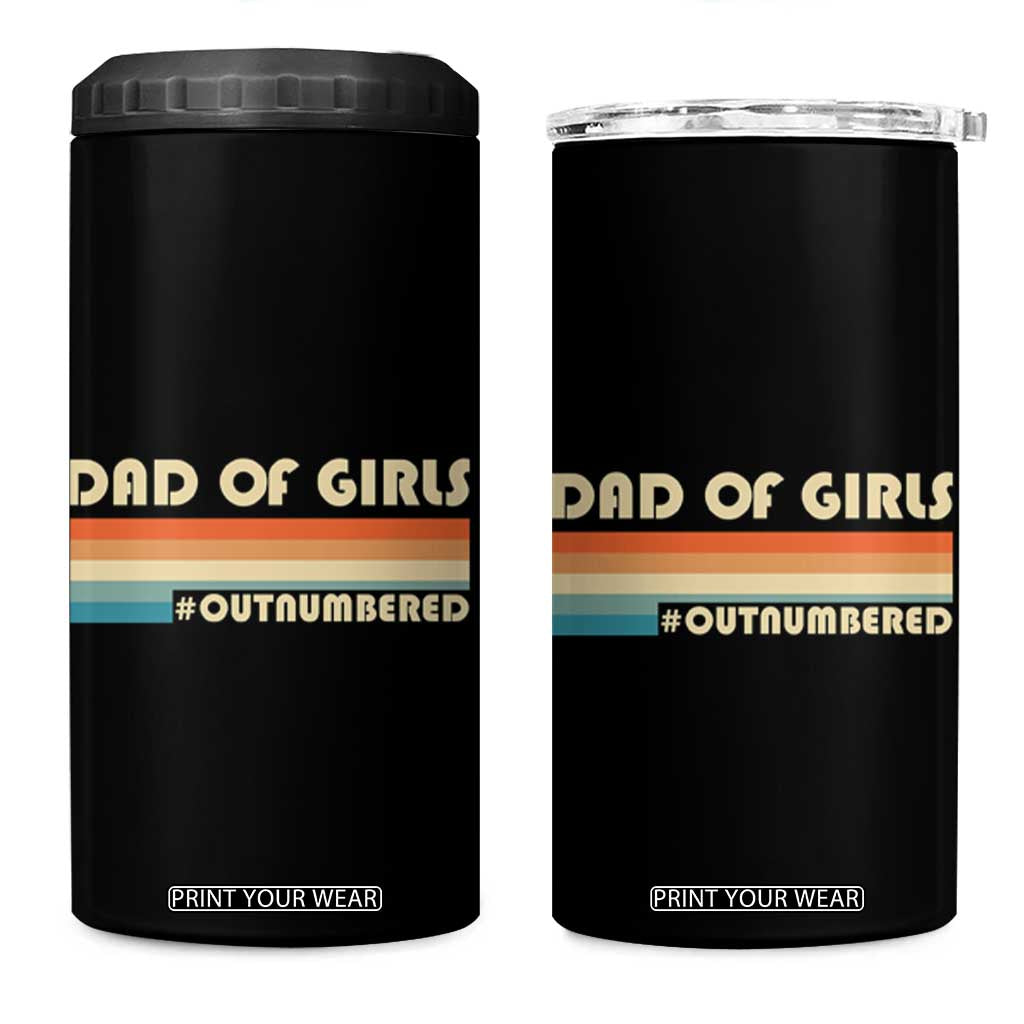 Dad Of Girls 4 in 1 Can Cooler Tumbler Outnumbered Father's Day Christmas Gifts for Dad TB10 One Size: 16 oz Black Print Your Wear