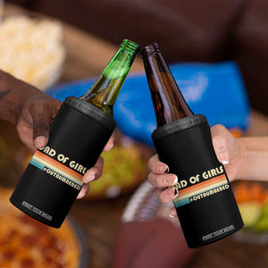 Dad Of Girls 4 in 1 Can Cooler Tumbler Outnumbered Father's Day Christmas Gifts for Dad TB10 Print Your Wear