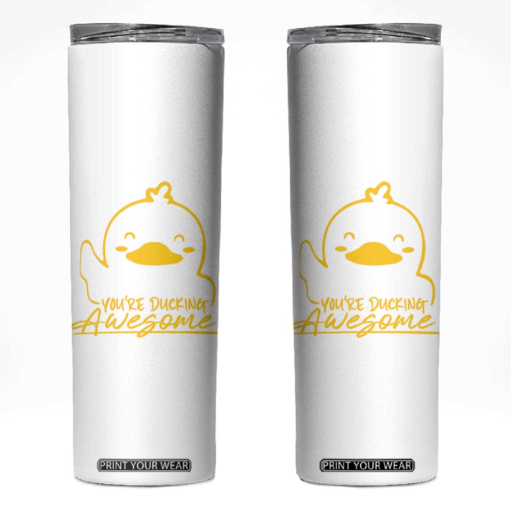 Thank You Gifts Skinny Tumbler Emotional Positive Support Funny Duck Positive Inspirational Gifts TB10 White Print Your Wear