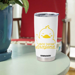 Thank You Gifts Tumbler Cup Emotional Positive Support Funny Duck Positive Inspirational Gifts TB10 Print Your Wear