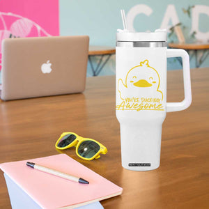 Thank You Gifts Tumbler With Handle Emotional Positive Support Funny Duck Positive Inspirational Gifts TB10 Print Your Wear