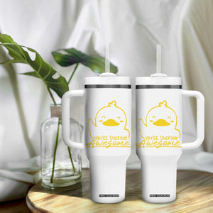 Thank You Gifts Tumbler With Handle Emotional Positive Support Funny Duck Positive Inspirational Gifts TB10 Print Your Wear