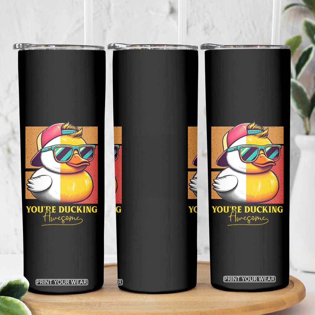 Inspirational Gifts Skinny Tumbler Emotional Positive Support Funny Duck Positive Thank You Gifts TB10 Print Your Wear