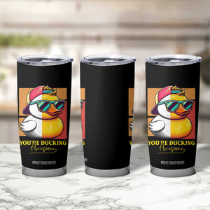 Inspirational Gifts Tumbler Cup Emotional Positive Support Funny Duck Positive Thank You Gifts TB10 Print Your Wear