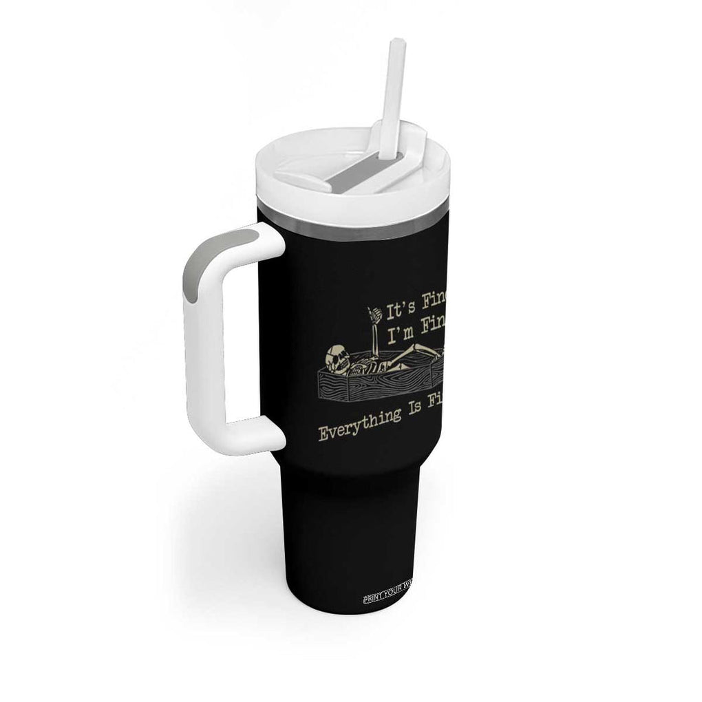 Funny Skeleton Skull Tumbler With Handle It's Fine I'm Fine Everything Is Fine TB10 Print Your Wear