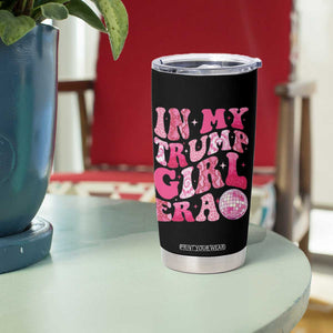 Trump 2024 Election Tumbler Cup In My Trump Girl Era Pink Retro Groovy TB10 Print Your Wear