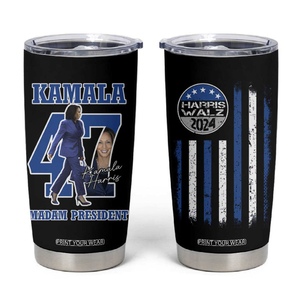 Harris Walz 2024 Flag Tumbler Cup Madam President Kamala Harris 47 th President USA America 2024 Election TB10 Black Print Your Wear