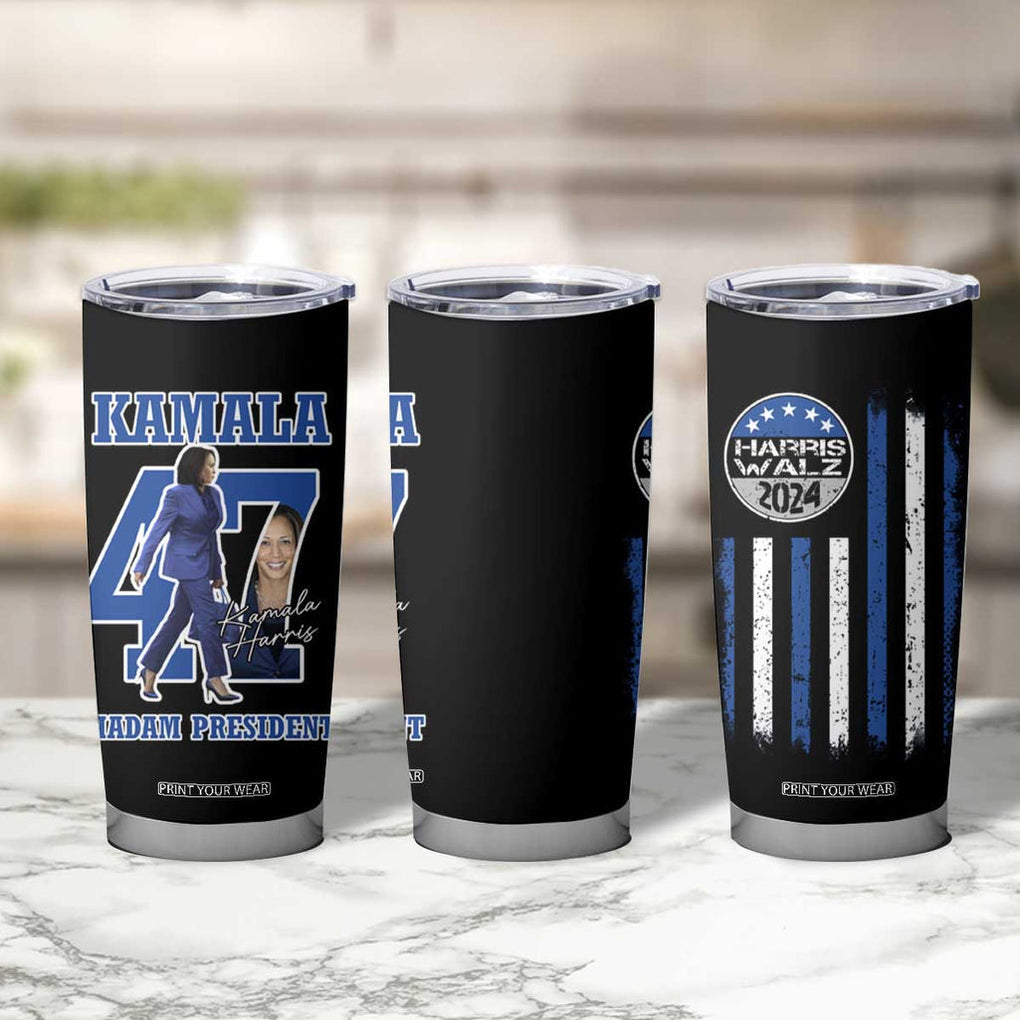 Harris Walz 2024 Flag Tumbler Cup Madam President Kamala Harris 47 th President USA America 2024 Election TB10 Print Your Wear