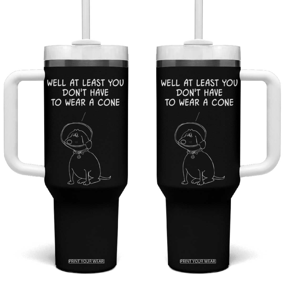 Personalized Funny Get Well Soon Gifts Tumbler With Handle Custom Name Recovery Gifts for Sick Friends, Condolence, Divorce Well At Least You Dont Have To Wear A Cone TB10 One Size: 40 oz Black Print Your Wear