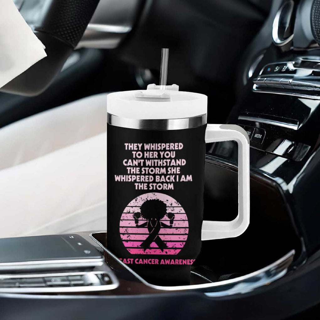 Breast Cancer Awareness Tumbler With Handle I'm The Storm Black Women Breast Cancer Survivor Pink Ribbon TB10 Print Your Wear