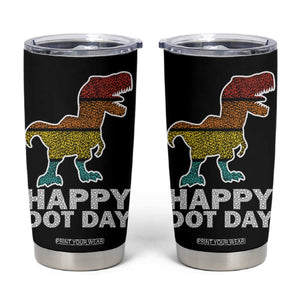 International Dot Day Dinosaur Tumbler Cup Retro Colorful Polka Dot Dino Toddler Boys Kids TB10 Black Print Your Wear