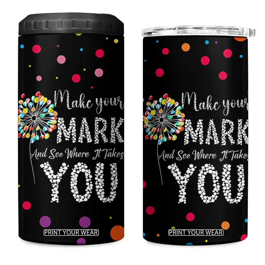 International Dot Day 4 in 1 Can Cooler Tumbler Make Your Mark Girls Boys Colorful Dandelion TB10 One Size: 16 oz Black Print Your Wear