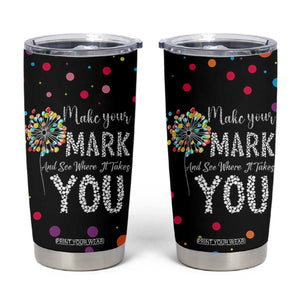 International Dot Day Tumbler Cup Make Your Mark Girls Boys Colorful Dandelion TB10 Black Print Your Wear