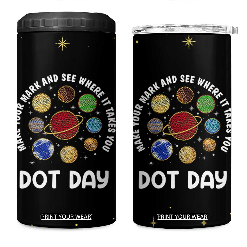 International Dot Day 4 in 1 Can Cooler Tumbler Make Your Mark And See Where It Takes You TB10 One Size: 16 oz Black Print Your Wear