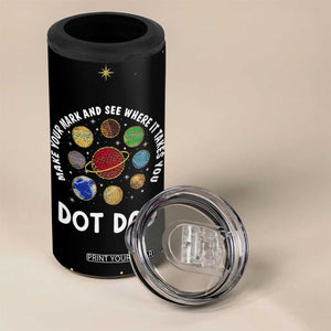 International Dot Day 4 in 1 Can Cooler Tumbler Make Your Mark And See Where It Takes You TB10 Print Your Wear