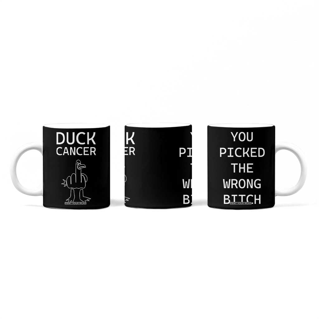 Funny Cancer Fighter Coffee Mug Middle Finger Duck Cancer You Picked The Wrong Bitch Chemo Patient Gift TB10 Print Your Wear